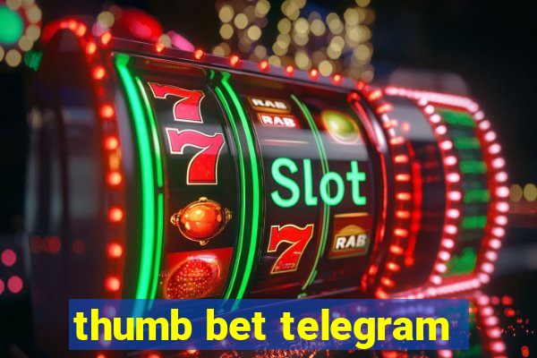 thumb bet telegram